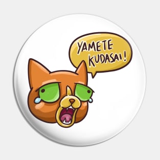 Yamete Kudasai Cat Pin