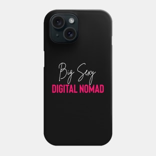 Big Sexy Digital Nomad Title Phone Case
