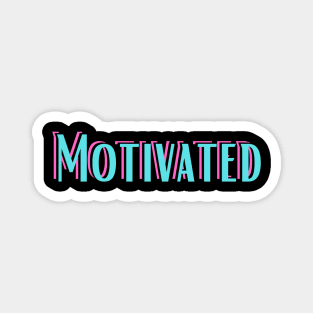 Motivated Magnet