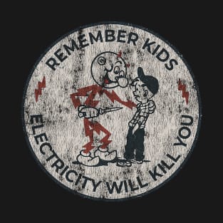 Electricity Will Kill You Kids T-Shirt