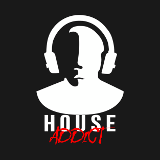 House Addict - White T-Shirt