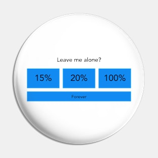 Tip: Leave Me Alone Pin