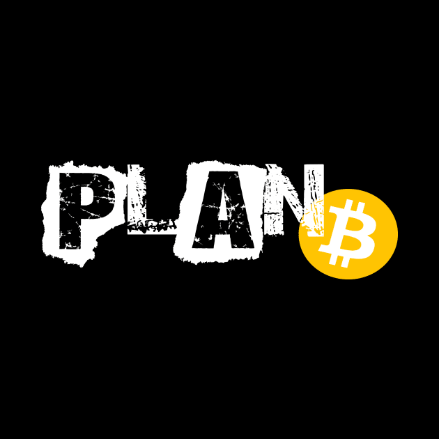 Plan B Bitcoin Cryptocurrency Decentralized Crypto by theperfectpresents