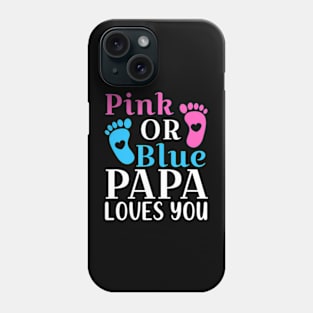 Pink or Blue Papa Loves You Cute Gender Reveal Father Phone Case