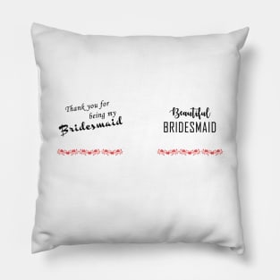 Thank You for being my Bridesmaid Pillow