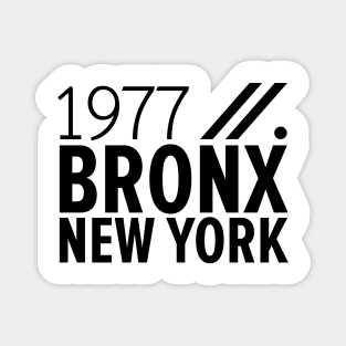 Bronx NY Birth Year Collection - Represent Your Roots 1977 in Style Magnet