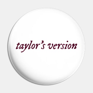 Taylors version Pin