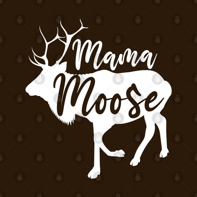 Mama Moose by Shirts That Bangs