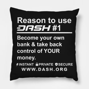 Reason To Use Dash Digital Cash #1 Pillow