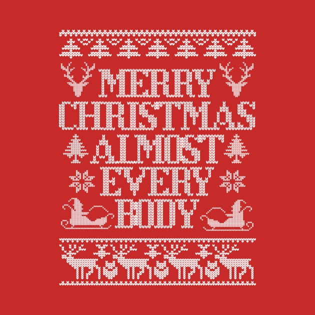 Merry Christmas Almost Everybody Ugly Sweater Design by HappyPeeps