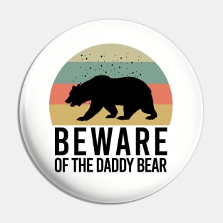 Beware of the daddy bear Pin