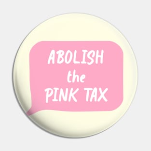 Abolish The Pink Tax Pin