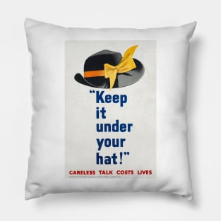 KEEP IT UNDER YOUR HAT - CARELESS TALK LOSES LIFE - WOMAN'S HAT - WAR PROPOGANDA POSTER- WWII Pillow