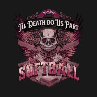 Life is Short - Til Death Do Us Part Softball - Grunge Pink T-Shirt