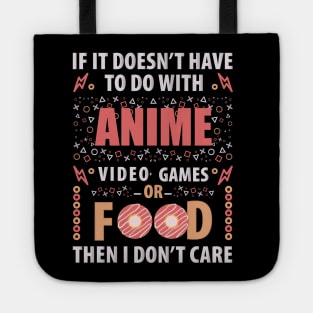 Anime Video Games Or Food Funny Anime Tote