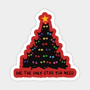 We The Only Star You Need Magnet