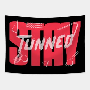 motivational message-Stay Tunned Tapestry