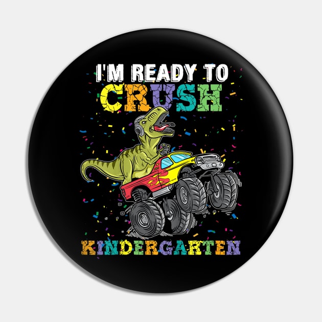 I Am Ready To Crush Kindergarten Pin by Aratack Kinder