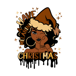 African American Santa, Christmas Santa, Afro Santa, Black Santa, Black Christmas, Have A Melanin Christmas T-Shirt