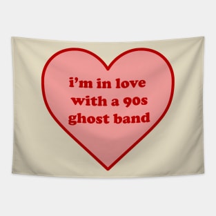 i'm in love with a 90s ghost band Tapestry