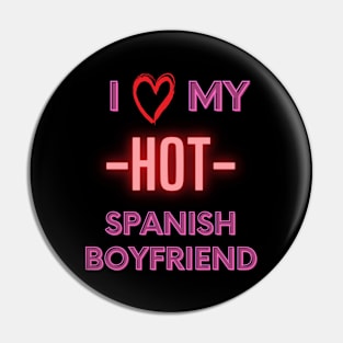 I love my hot spanish boyfriend Pin