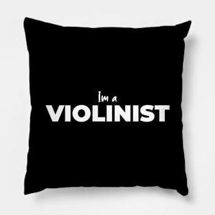 IM VIOLINIST Pillow