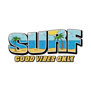 Surf Good Vibes Only T-Shirt