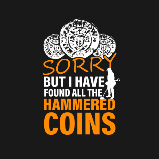 Funny hammered coin, metal detecting rally T-Shirt