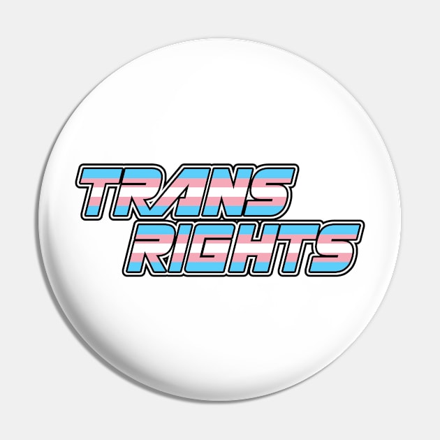 Trans Rights Pin by TransmitHim