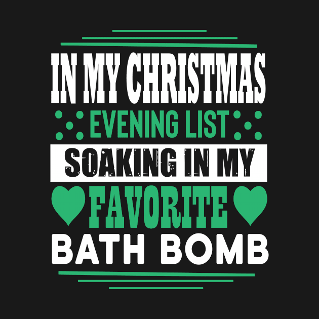 In my Christmas evening list: soaking in my favorite bath bomb Funny quotes by AdrenalineBoy