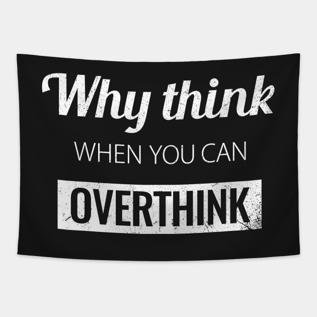 Why think when you can Overthink? Tapestry by The_Interceptor