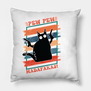 Pew Pew Madafakas Cat Shirt Pillow