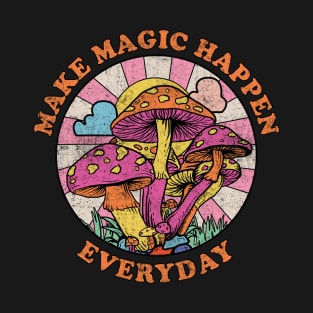 Magic Happens every Day T-Shirt