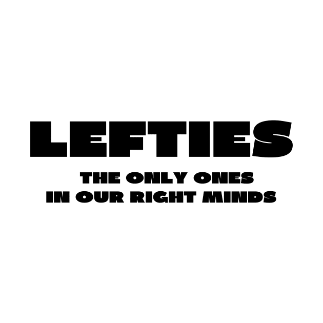 Lefties in the right mind by IOANNISSKEVAS