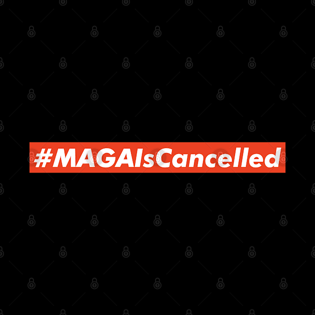 MAGA Is Cancelled - replaced with Build Back Better Joe Biden Kamala Harris Election 2020 by VanTees