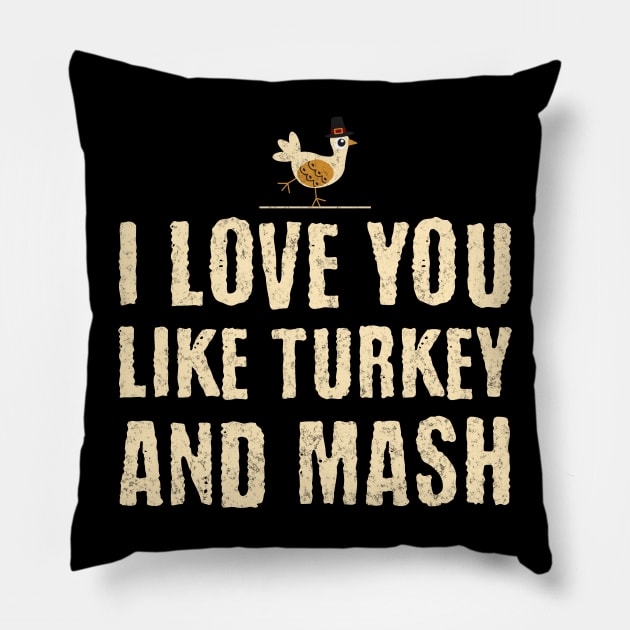 I Love You Like Turkey and Mash Pillow by BankaiChu