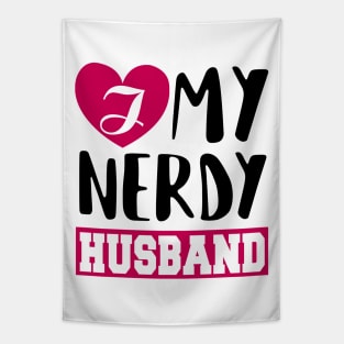 I love my Nerdy husband Tapestry