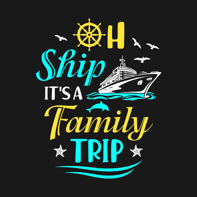 Oh Ship It's A Family Trip by Petra and Imata