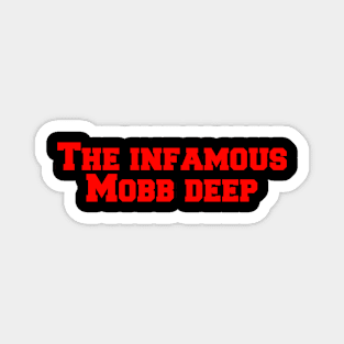 Infamous mobb deep Magnet