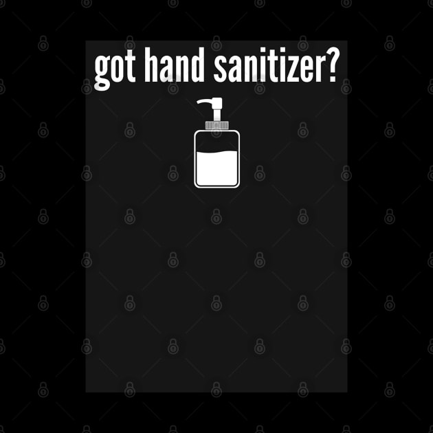 Got Hand Sanitizer by Hizat