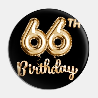 66th Birthday Gifts - Party Balloons Gold Pin