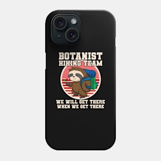 Botanist Hiking Team Sloth Phone Case