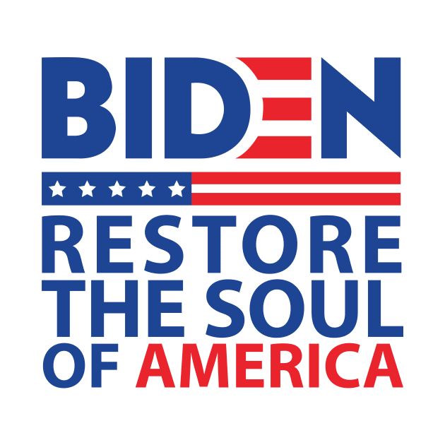 Biden restore the soul of America by MShams13