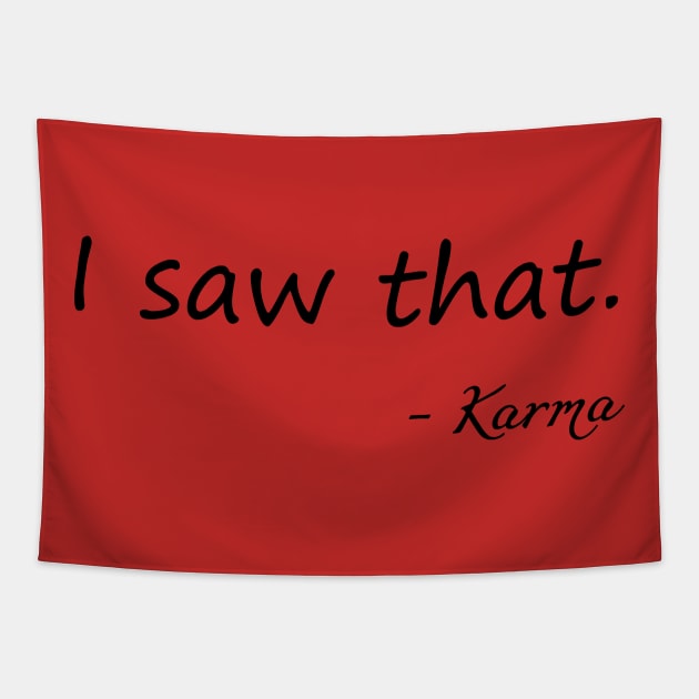 I saw that - Karma Tapestry by PlanetJoe