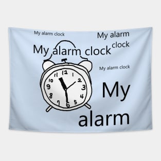 My alarm clock Tapestry