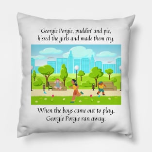 Georgie Porgie pudding and pie nursery rhyme Pillow