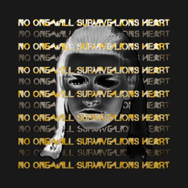 WHITNEY QUNN ''NO ONE WILL SURVIVE LIONS HEART'' by KVLI3N