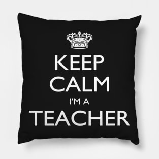 Keep Calm I’m A Teacher – T & Accessories Pillow