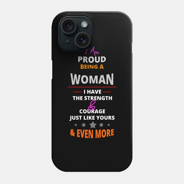 I Am Proud Being A Woman, Phone Case by tatzkirosales-shirt-store