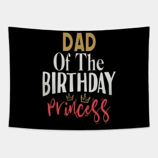 Dad of the birthday princess Tapestry